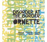 Daniele D'Agaro - Disorder at The Border Plays Ornette [Import]