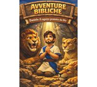 Daniele: Il ragazzo protetto da Dio