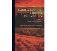 Daniele Manin E Giorgio Pallavicino: Epistolario Politico (1855-1857) Con Note E Documenti