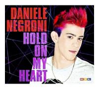 DANIELE NEGRONI - HOLD ON MY HEART(2-TRACK) CD SINGLE MOR POP INTERNATIONAL NEUF