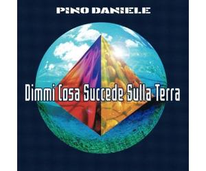 Daniele Pino - Dimmi Cosa Succede Sulla Terra (Remasterd 2018)