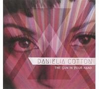 Danielia Cotton - The Gun in Your Hand