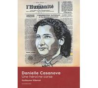 Danielle Casanova - Une Héroïne Corse
