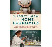 Danielle Dreilinger The Secret History of Home Economics (Poche)