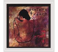 Danielle French - Me Myself I