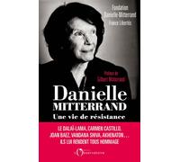Danielle Mitterrand, une vie de résistance - Gilbert Mitterrand - L'observatoire Eds De - broché - Biographie