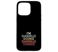 Danielle Name Danielle Personalized Name First Given Coque pour iPhone 15 Pro Max