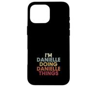 Danielle Name Danielle Personalized Name First Given Coque pour iPhone 16 Pro Max