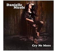 Danielle Nicole - Cry No More [Vinyl Lp]