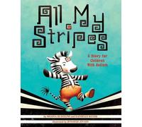 All My Stripes: A Story for Children With Autism