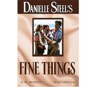 Danielle Steel's Fine Things by D.W. Moffett