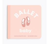 Danielle Wilson Ballet Baby (Libro de cartón) Let's Go Baby