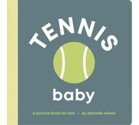 Tennis Baby: Board Book for Early Learners