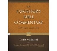 DanielMalachi by General editor Tremper Longman Iii & General editor David E Garland & Contributions by Andrew E Hill & Contributions by M Daniel Carroll