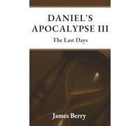 Daniel's Apocalypse III: The Last Days