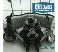 Chris Daniels – Choice Cuts: Best of Chris Daniels & The Kings