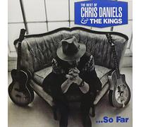 Daniels, Chris & Kings - Choice Cuts.The Best of