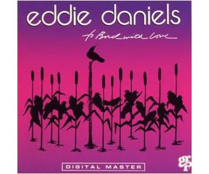 Daniels, Eddie - to Bird with Love
