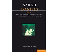 Daniels Plays: 1: Ripen Our Darkness; The Devil's Gateway; Masterpiece; Neaptide; Byrthrite