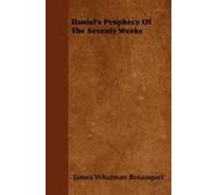 Daniel's Prophecy Of The Seventy Weeks