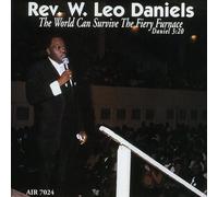 DANIELS,REV. LEO - The World Can Survive The Fiery Furnace