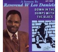 Daniels, Rev W. Leo - Down in the Dumps With the Blues [Vinyl LP]