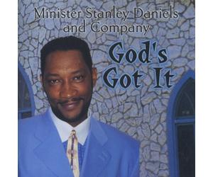 Daniels, Stanley Minister - God's Got It