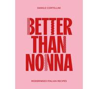 Danilo Cortellini Better Than Nonna (Relié)