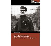 Danilo Montaldi. Vita di un militante politico di base (1929-1975)