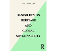 Danish Design Heritage And Global Sustainability