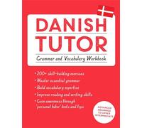 Danish Tutor: Grammar and Vocabulary Workbook (Learn Danish with Teach Yourself): Advanced beginner to upper intermediate course
