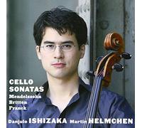 Danjulo Ishizaka - Mendelssohn:Cello Sonatas