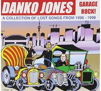 Danko Jones – Garage Rock! A Collection of Lost Songs from 1996–1998 – CD