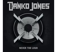 Danko Jones - Never Too Loud