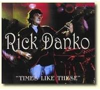 Danko, Rick - Times Like These