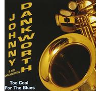 Dankworth, Johnny - Too Cool for The Blues [Import]