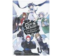 Danmachi ? La Légende Des Familias - Light Novel - Tome 8