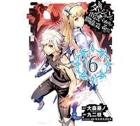 DanMachi, la légende des Familias T06