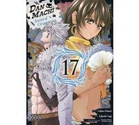 Yû Tanaka – DanMachi Sword Oratoria – Tome 17 – Broché