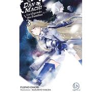 DanMachi - Tome 03 - Fujino Omori - Ofelbe - broché - Roman adolescent dès 13 ans