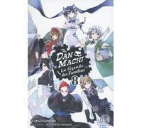 DanMachi - Tome 08 - Fujino Omori - Ofelbe - broché - Roman adolescent dès 13 ans