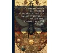 Danmarks fauna; illustrerede haandbÃ, ger over den danske dyreverden.. Volume Bd.61 (Sommerfugle, VIII. Viklere)