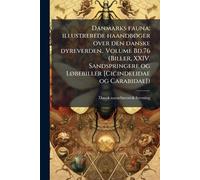 Danmarks fauna; illustrerede haandbÃ, ger over den danske dyreverden.. Volume Bd.76 (Biller, XXIV. Sandspringere og LÃ, bebiller [Cicindelidae og Carabidae])