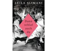 Dann schlaf auch du | Leïla Slimani Leïla Slimani (Auteur)