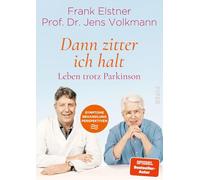 'Dann zitter ich halt' - Leben trotz Parkinson: Symptome - Behandlung - Perspektiven | Ratgeber für Betroffene und ihre Angehörigen