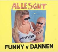 Dannen, Funny Van - Alles Gut Motherfucker [Import]