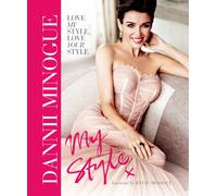 Dannii Minogue: My Style