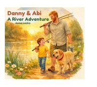 Danny & Abi: A River Adventure: A Speech Therapy Fairy Tale for Children Ages 0-6