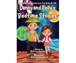Danny and Polly's Bedtime Stories: Enchanting Adventures for Kids 6-10. Fall asleep fast with fairies, animals, wonders, and magical dreams. Explore the Coral Kingdom, Land of the Giants, and more!