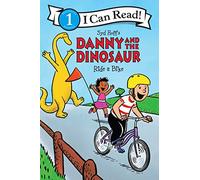 Danny and the Dinosaur Ride a Bike: A Level One I Can Read tale of Danny and his dinosaur pal learning to bike, tumble, and try again together